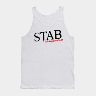 STAB - THIS IS GONNA HURT Tank Top